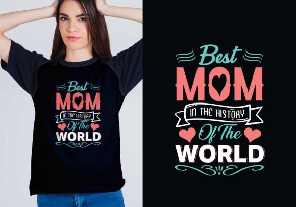 Best Mom T-Shirt Design: Graphics for Crafting