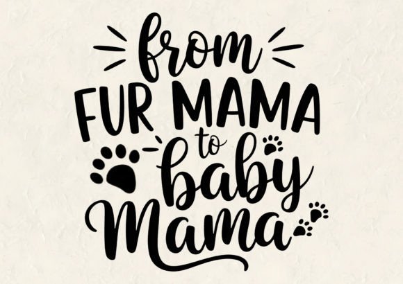 Fur Mama to Baby: Graphics for T-Shirt Designs