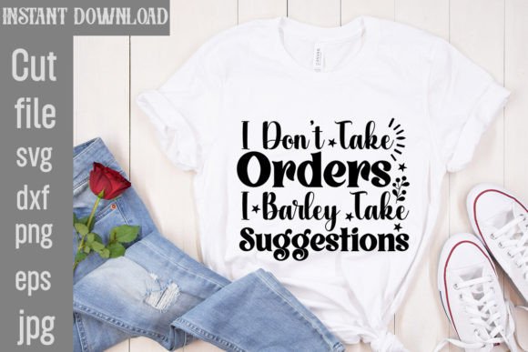 I Don't Take Orders I Barley Take Sugges: A Designer's Review