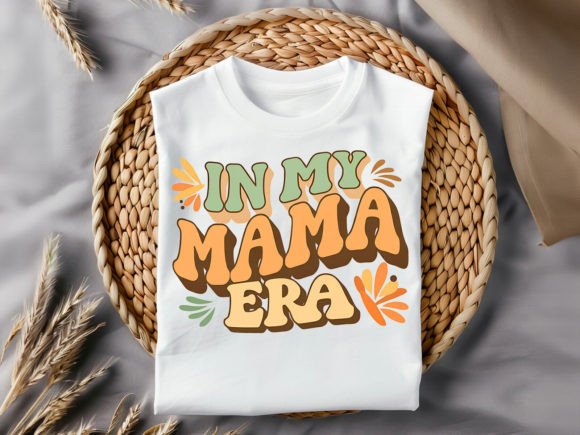In My Mama Era Graphics: A T-Shirt Design Review