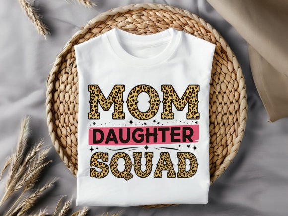 Mom Daughter Squad T-Shirt Design: Graphics for Branding