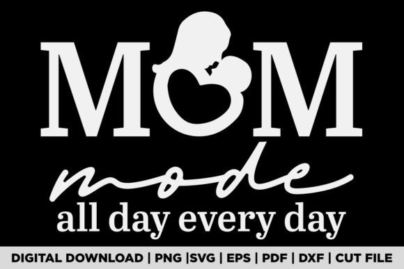 Mom Mode Graphics: Bold T-Shirt Designs for Crafters