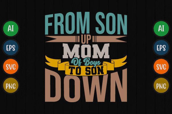 Mom of Boys Tee Graphics for T-Shirt Designs