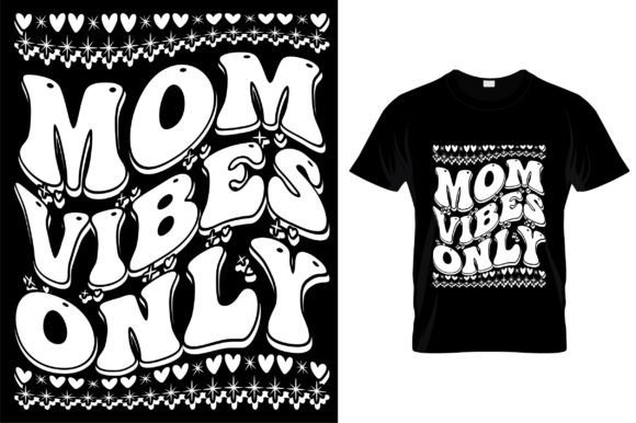 Mom Vibes Only Retro Wavy Svg: Graphics for T-Shirt Designs