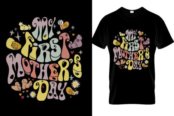 My First Mother's Day SVG: Graphics for T-Shirt Designs