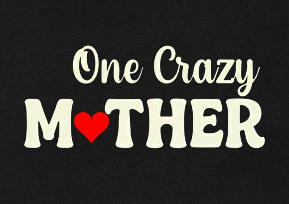 One Crazy Mother: Bold Graphics for T-Shirt Designs