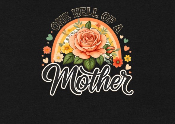 One Hell of a Mother: Bold Graphics for T-Shirt Designs