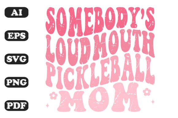 Pickleball Mom SVG: Graphics for T-Shirt Designs