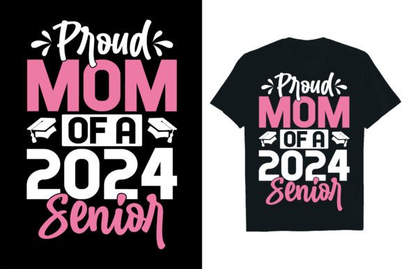 Proud Mom 2024 Senior Graphics for T-Shirt Designs