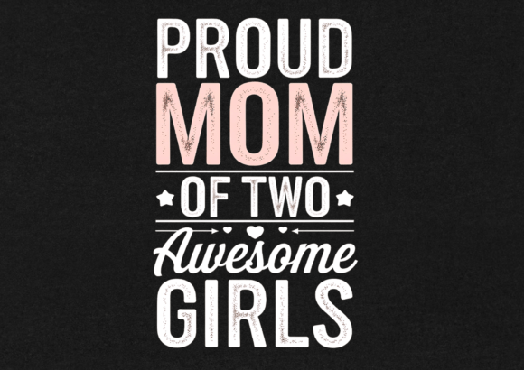 Proud Mom T-Shirt Design: Graphics for Branding
