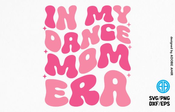 Retro Dance Mom SVG: Fresh Graphics for T-Shirt Designs