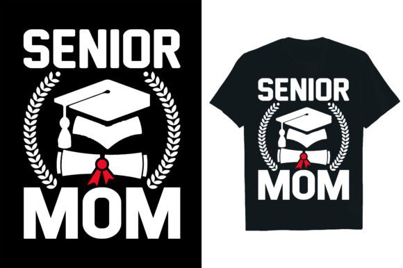 Senior Mom Graphics for Impactful T-Shirt Designs