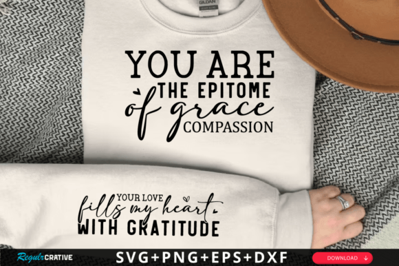 You Are the Epitome of Grace Sleeve SVG: Graphics for T-Shirt Designs